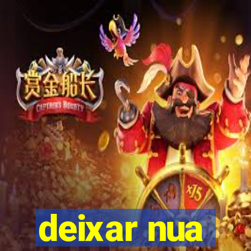deixar nua